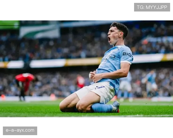 福登状态火热创个人进球新高，助力球队冲击更高目标